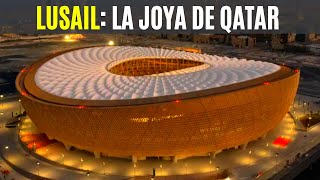 LUSAIL el IMPONENTE ESTADIO de la Final del Mundial 2022 [upl. by Ennyleuqcaj]