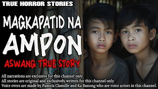 MAGKAPATID NA AMPON  Kwentong Aswang  True Story [upl. by Esinad]