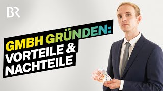 Unternehmen gründen Wie funktioniert eine GmbHGründung Kosten und Aufwand I Lohnt sich das I BR [upl. by Fagen]