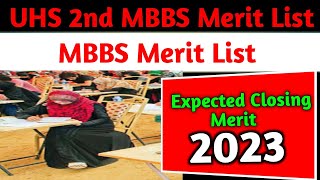 UHS MBBS 2ND Merit List Display  UHS MBBS Expected Closing Merit [upl. by Arateehc]