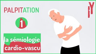 EPISODE1 sémiologie cardiovasculaire LES PALPITATION [upl. by Elleinwad]