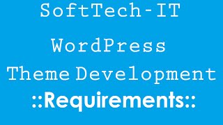 WordPress Theme Development  Requirements [upl. by Haldeman122]