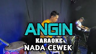 ANGIN KARAOKE NADA CEWEK WANITA [upl. by Schulze424]