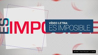 Funky  Es Imposible Video Letras [upl. by Aredna]