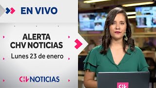 🔴 AlertaCHVAM  Lunes 23 de enero de 2023  Las noticias de Chile y el mundo EN VIVO [upl. by Zurc]