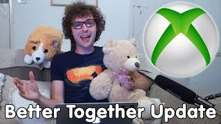 Lets Talk  Better Together Update On Xbox [upl. by Jabe]