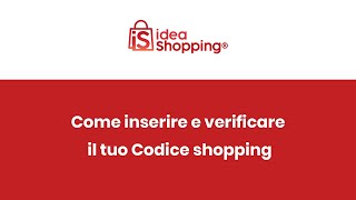 Come inserire e verificare il tuo Codice shopping [upl. by Adhern]