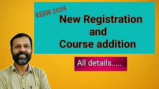 KEAM2024 New Registration and course addition facility [upl. by Fita]