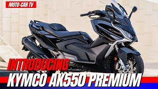 Kymco AK550 PREMIUM  The Ultimate Sport Touring Scooter  MOTOCAR TV [upl. by Airotal]