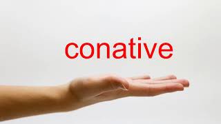 How to Pronounce conative  American English [upl. by Cykana]