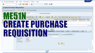 SAP Transaction ME51N  Create Purchase Requisition [upl. by Eidas]