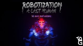 ЭТО ПРОСТО 🔥🔥🔥🔥  Robotization A Last Human [upl. by Niwred]