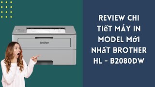 Review Chi Tiết Máy In Model Mới Nhất Brother HL  B2080DW  ATD computer [upl. by Zaid]