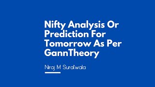 Nifty Analysis For Tomorrow As Per W D Gann Theory Nifty Trading Strategy Is Explained [upl. by Etnwahs]