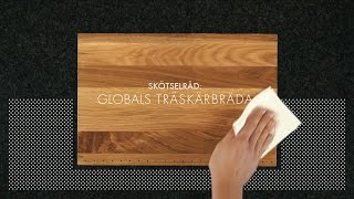 Skötselråd Globals träskärbräda [upl. by Minsat]