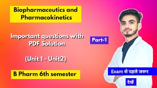 Biopharmaceutics and pharmacokinetics 6th semester important questions। B Pharm। Short amp long। [upl. by Thelma]