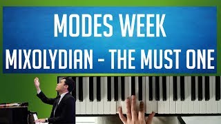 Modes Week  MIXOLYDIAN  THE MUST ONE [upl. by Eladnor628]