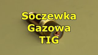 Soczewka Gazowa TIG Gas Lenses TIG [upl. by Ciapas]