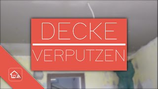 Decke verputzen  Heimwerker SPEZIAL [upl. by Ethelred]