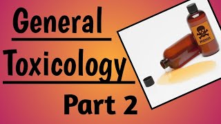 General Toxicology  General Toxicology Lecture part 2  Forensic Medicine  Toxicology [upl. by Schrick]