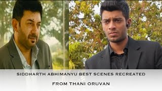 Thani Oruvan Siddharth Abhimanyu Best Scenes Recreated by Rahul Kannan [upl. by Roderica]