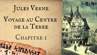 Jules Verne Voyage au Centre de la Terre  Chapitre 1  Livre audio en français [upl. by Jacobina]