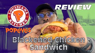 Popeyes Blackened Chicken Sandwich Review [upl. by Oluas]