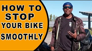 How to Stop A Motorcycle Smoothly  With 510 minutes of practice [upl. by Halbeib25]