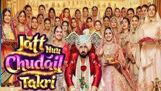 Jatt Nu Chudail Takri  Gippy Grewal  Sargun Mehta  Roopi Gill  New Punjabi Movie 2024 [upl. by Oirasor]