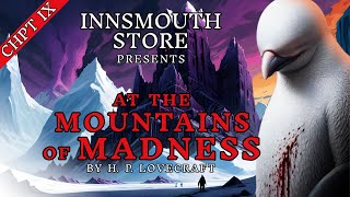 HP Lovecraft  AT THE MOUNTAINS OF MADNESS  Chapter 912 Audiobook [upl. by Claude]