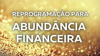 Reprogramação para abundância financeira 1 hora e 40 minutos  Música para aumentar a vibração [upl. by Deste]