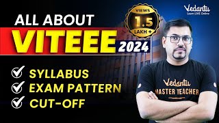 All About VITEEE Exam 2024  Admission Eligibility Exam Pattern Cutoff  Harsh Sir VedantuMath [upl. by Sitruc]