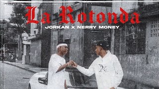 jorkanpa Ft NERRYMONEY  La Rotonda Video Oficial [upl. by Eadahs]