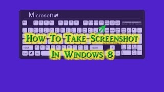 How to Print Screen in Windows 8  Definite Solutions [upl. by Ylime]