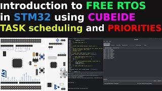 Introduction to Free RTOS in STM32  CubeIDE  Tasks  priorities [upl. by Lenna]