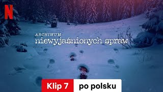 Archiwum niewyjaśnionych spraw Sezon 1 Klip 7  Zwiastun po polsku  Netflix [upl. by Schnorr]