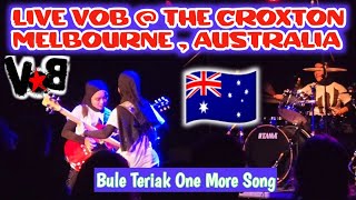 CUPLIKAN LIVE VOB DI THE CROXTON BANDROOM MELBOURNE AUSTRALIA BULE KETAGIHAN TERIAK ONE MORE SONG [upl. by Cherian194]