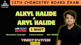 Alkyl and Aryl Halide Class 12th NCERT Practice  Lecture 4 Chemistry Board Exam [upl. by Etiuqram415]