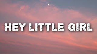 sophiemarieb  hey little girl Lyrics [upl. by Atkins]