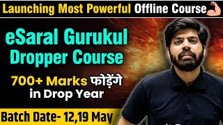 NEET 2025 Dropper  Indias Most Powerful Offline Batch 🔥 eSaral Gurukul  Score 700 in Drop Year [upl. by Ecirted]