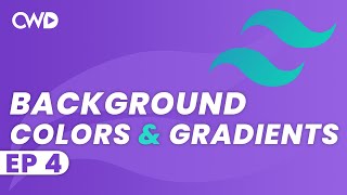 Background Colors amp Gradients In Tailwind  Tailwind CSS Tutorial  Tailwind Tutorial [upl. by Calendre]