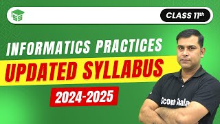 CBSE IP Information Practice Complete Syllabus For Class 11th 202425  ScoreShala [upl. by Ynnhoj]