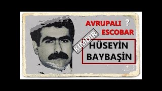 AVRUPAYI SALLAYAN DİYARBAKIRLI HÜSEYİN BAYBAŞİN KİMDİR [upl. by Kerwinn973]