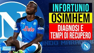 🔴 Infortunio Osimhen diagnosi e tempi di recupero 🩺 [upl. by Leler]