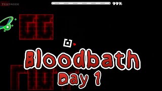 Geometry Dash  Bloodbath  Day 1 [upl. by Alial]