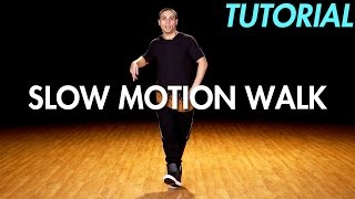 How to Slow Motion Walk Hip Hop Dance Moves Tutorial  Mihran Kirakosian [upl. by Ahseat]