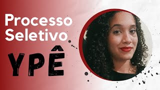 Processo Seletivo Ypê  Estágio [upl. by Merril]