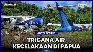 PESAWAT TRIGANA AIR KECELAKAAN DI PAPUA [upl. by Kono]