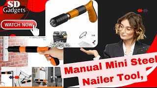 Manual Mini Steel Nailer Tool for Household Woodworking Decor [upl. by Figge751]