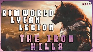 The Iron Hills in the Lycan Legion  A RimWorld Roman themed series  EP23 [upl. by Fusuy644]